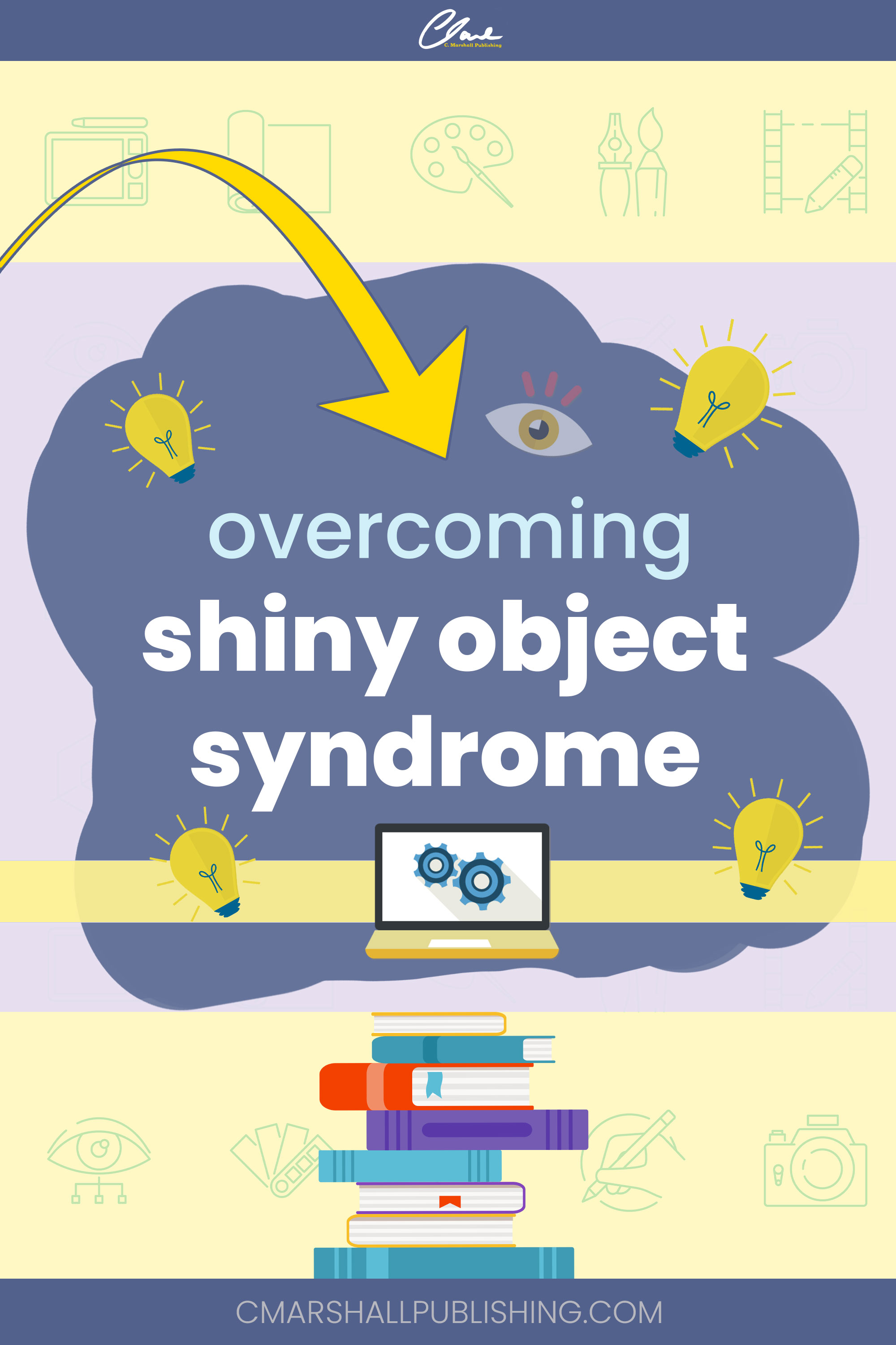 Overcoming Shiny Object Syndrome (for writers)